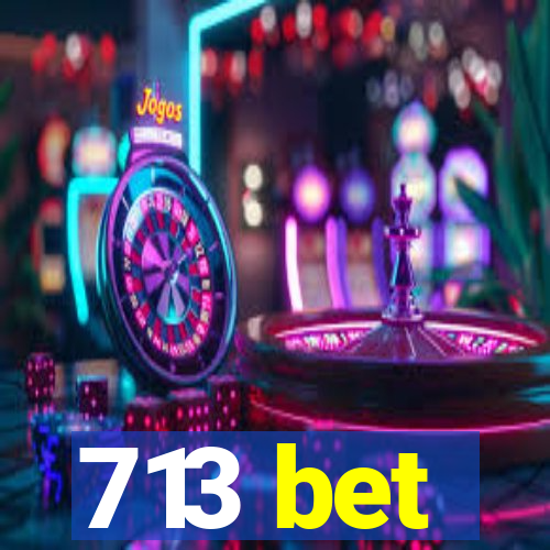 713 bet